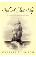 Sail A Fast Ship