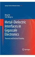 Metal-Dielectric Interfaces in Gigascale Electronics