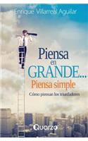 Piensa en grande, piensa simple