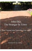 John Doe, The Stranger in town