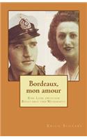 Bordeaux, mon amour: Eine Liebe zwischen Résistance und Wehrmacht(German)