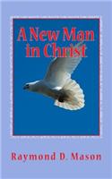 A New Man in Christ: 1 Corinthians 13:4-7(A Closer Walk with Thee)