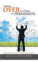 Getting Over on Others . . . with Permission: Redirecting the Sociopathic Edge on Society(English)