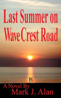 Last Summer On Wave Crest Road