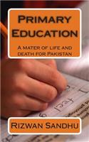 Primary Education: A mater of life and death for Pakistan