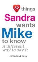 52 Things Sandra Wants Mike To Know