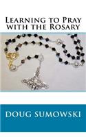 Learning to Pray with the Rosary