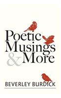 Poetic Musings and More