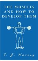 The Muscles and How to Develop Them