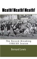 Neath! Neath! Neath!: The Record-Breaking 1988/89 Season