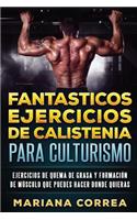 FANTASTICOS EJERCICIOS De CALISTENIA PARA CULTURISMO