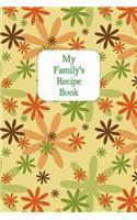 My Family's Recipe Book: Blank Cookbook