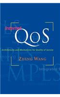 Internet QoS: Architectures and Mechanisms for Quality of Service (The Morgan Kaufmann Series in Networking): Architectures and Mechanisms for Quality of Service