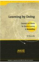 Learning By Doing: Concepts and Models for Service-Learning in Accounting(Service Learning in the Disciplines)