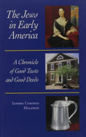 The Jews in Early America: A Chronicle of Good Taste and Good Deeds