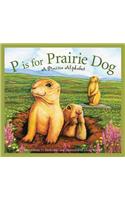 P Is for Prairie Dog