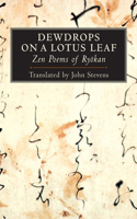 Dewdrops on a Lotus Leaf: Zen Poems of Ryokan