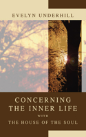 Concerning the Inner Life with the House of the Soul