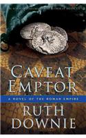 Caveat Emptor: A Novel of the Roman Empire(English)