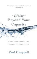 Living Beyond Your Capacity