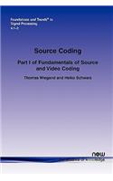 Source Coding: Part I of Fundamentals of Source and Video Coding