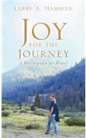 Joy for the Journey-A Prescription for Worry