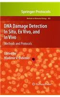 DNA Damage Detection in Situ, Ex Vivo, and In Vivo