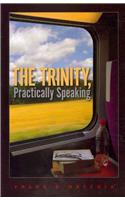 The Trinity, Practically Speaking