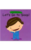 Let's Go to Sleep!