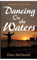 Dancing on the Waters