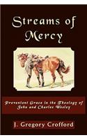 Streams of Mercy, Prevenient Grace in the Theology of John and Charles Wesley
