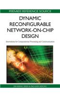 Dynamic Reconfigurable Network-on-Chip Design: Innovations for Computational Processing and Communication