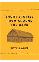 Short Stories from Around the Barn