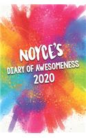 Noyce's Diary of Awesomeness 2020: Unique Personalised Full Year Dated Diary Gift For A Boy Called Noyce - Perfect for Boys & Men - A Great Journal For Home, School College Or Work.