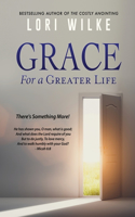 Grace for a Greater Life