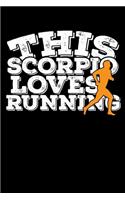 This Scorpio Loves Running Notebook: 100 Wide Ruled Lined Pages