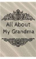 All About My Grandma Journal: 100 Pages Notebook Paperback - Guided Journal For Grandma - Memories For The Grandchild