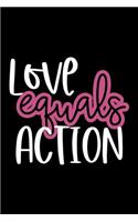 Love Equals Action