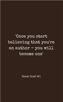 'Once you start believing that you're an author - you will become one'