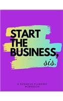 Start the Business Sis
