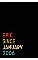 Epic Since January 2006: Birthday Gift For Who Born in January 2006- Blank Lined Notebook And Journal - 6x9 Inch 120 Pages White Paper