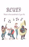 Quote Journal Blues Music is the soundtrack of your life. Music Sheet Gift