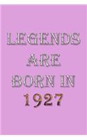 Legends Are Born In 1927 Notebook: Lined Notebook/Journal Gift 120 Pages, 6x9 Soft Cover, Matte Finish, Pink Cover