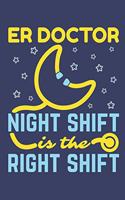 ER Doctor Night Shift Is The Right Shift