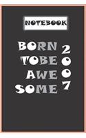 notebook: Born in Cover: Born to be awesome 2007