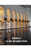 Guide us to the Straight Path