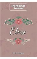 Eloise Notebook Journal Personal Diary Personalized Name 120 pages Lined (6x9 inches) (15x23cm)