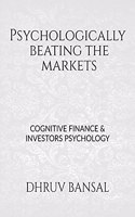 psychologically beating the markets: cognitive finance and investors psychology