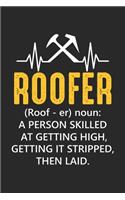 Roofer (Roof - er) noun