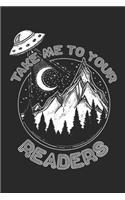 take me to your readers: Alien Reading English Teacher Library Space Funny Journal/Notebook Blank Lined Ruled 6x9 100 Pages